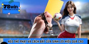 kèo thẻ phạt 78win love